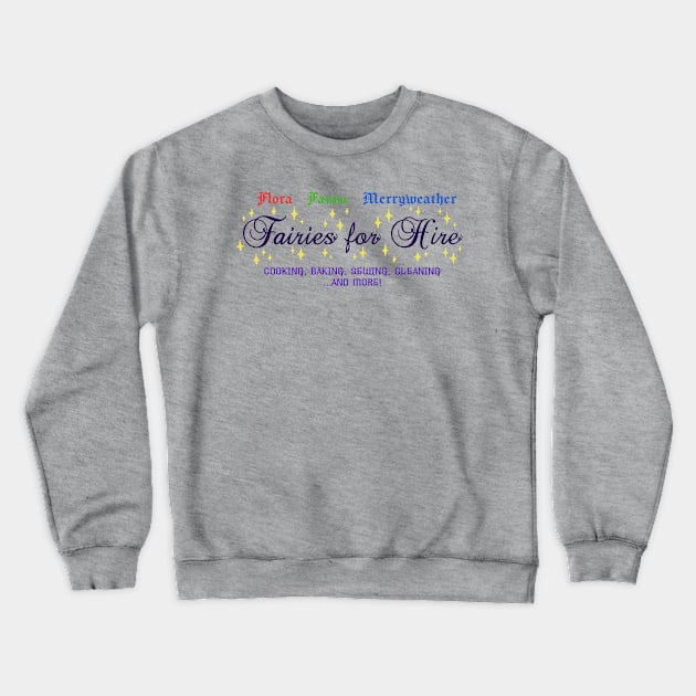 Fairies for Hire - Sleeping Beauty Crewneck Sweatshirt by Meggie Mouse